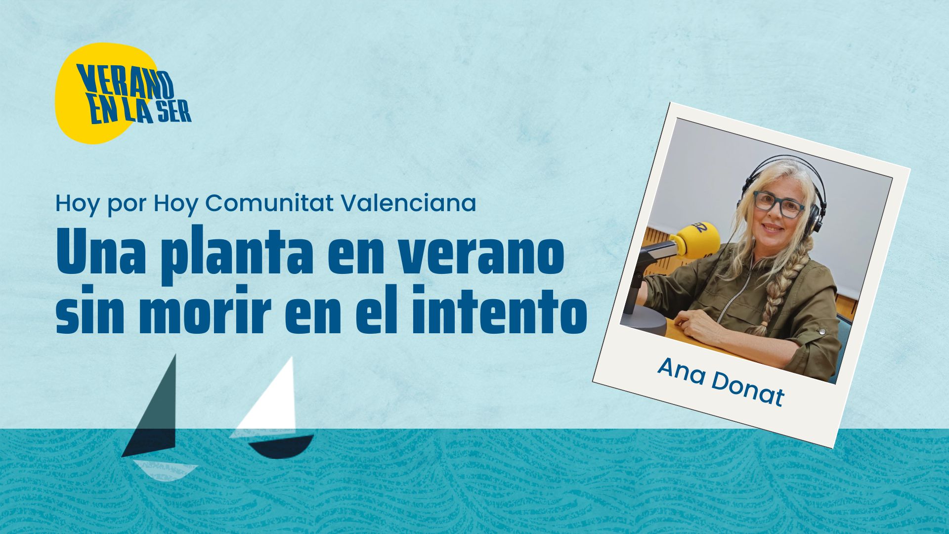 «Una planta en verano sin morir en el intento», con Ana Donat